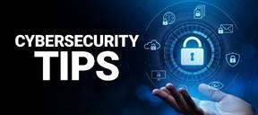 Black/Blue Screen with padlock icons and Cybersecurity TIPS
